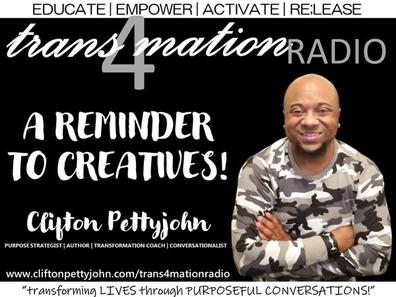 S2 E3: A Reminder To Creatives With Clifton Pettyjohn On TRANSFORMATION ...